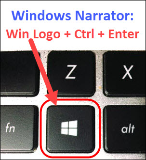 Windows Narrator Shortcut: Win Logo + Ctrl + Enter