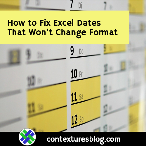 Excel Dates Won T Change Format Contextures Blog