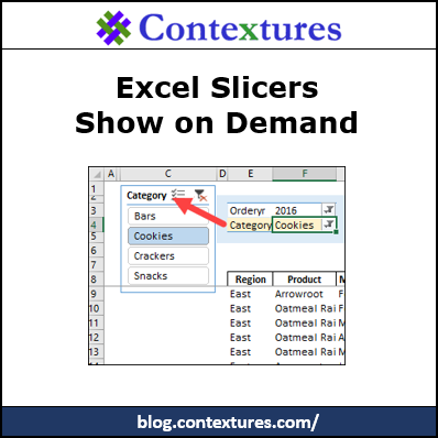 Excel Slicers Show on Demand http://blog.contextures.com/