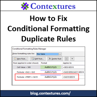 Fix Conditional Formatting Duplicate Rules http://blog.contextures.com/