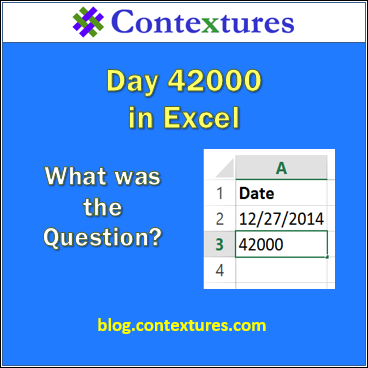 Day 42000 in Excel http://blog.contextures.com/archives/2014/12/27/today-is-excel-date-42000/