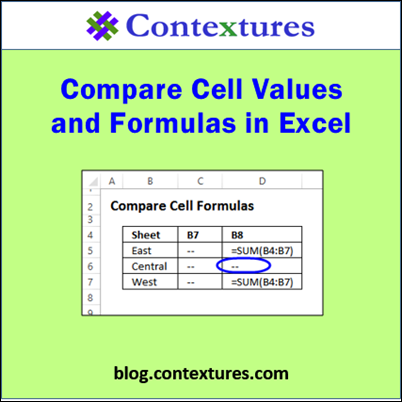 Compare Cell Values and Formulas in Excel http://blog.contextures.com/