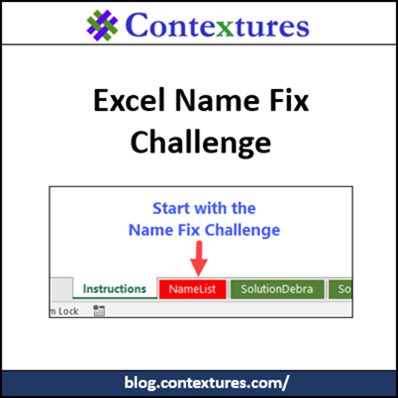 Excel Name Fix Challenge http://blog.contextures.com/