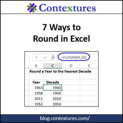 7 Ways to Round in Excel http://blog.contextures.com/