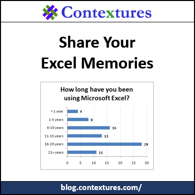 Share Your Excel Memories http://blog.contextures.com/