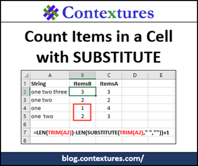 Count Items in a Cell with SUBSTITUTE http://blog.contextures.com/