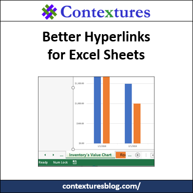 Better Hyperlinks for Excel Sheets http://contexturesblog.com/