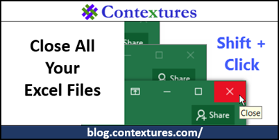 Close All Your Excel Files http://blog.contextures.com/